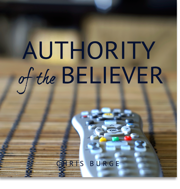 Authority_ofthe_Believer_Chris_Burge-Teaching-Series-CBMI-Reach_Your_Divine_Potential-chrisburgeministries