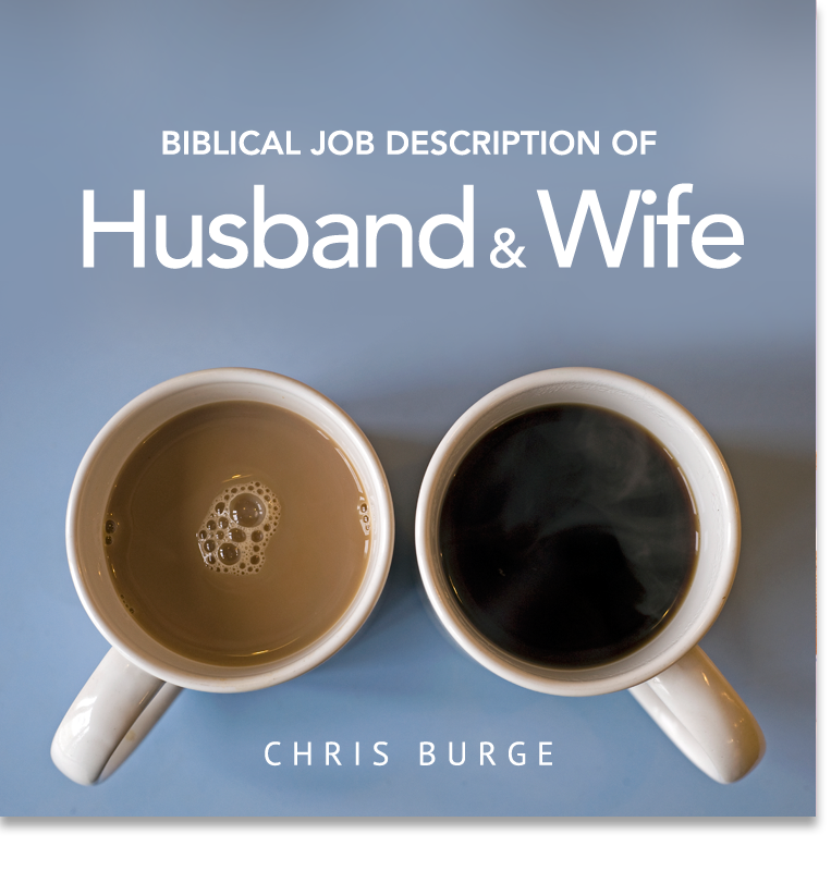 Biblical_Job_Description_Husband_Wife_by_Chris_Burge-Teaching-Series-CBMI-Reach_Your_Divine_Potential-chrisburgeministries