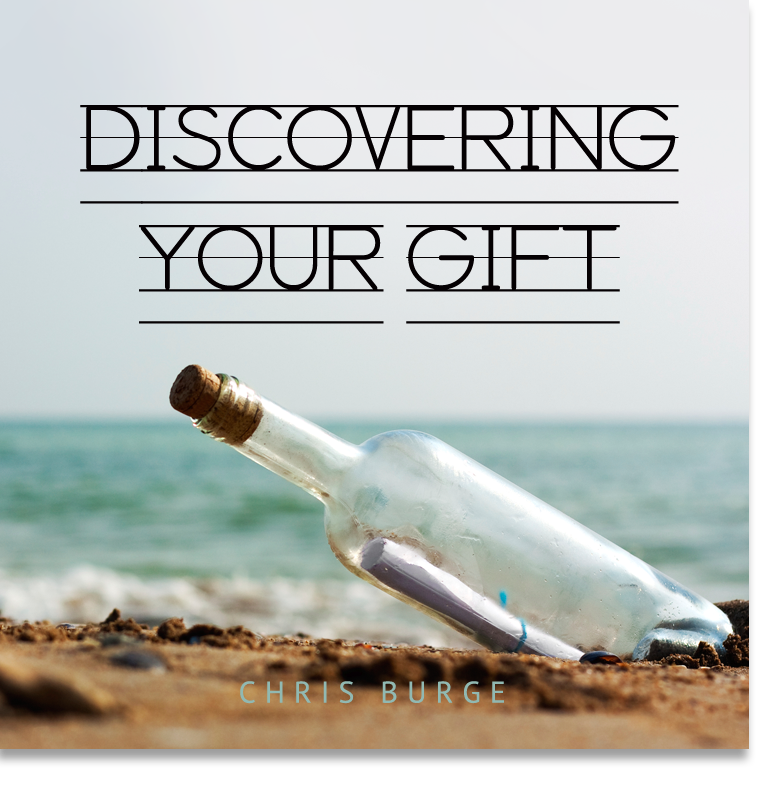 Discovering_Your_Gift_Chris_Burge-Teaching-Series-CBMI-Reach_Your_Divine_Potential-chrisburgeministries