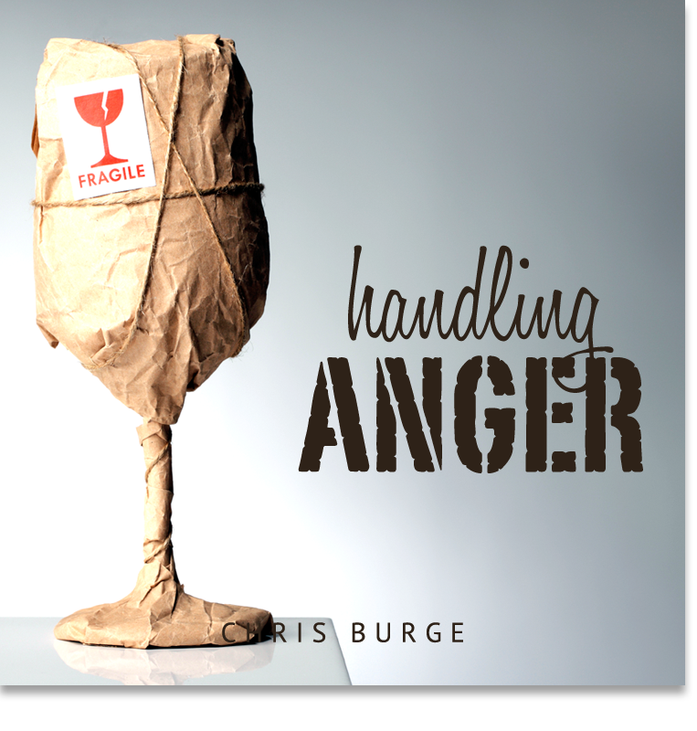Handling_Anger_by_Chris_Burge-Teaching-Series-CBMI-Reach_Your_Divine_Potential-chrisburgeministries