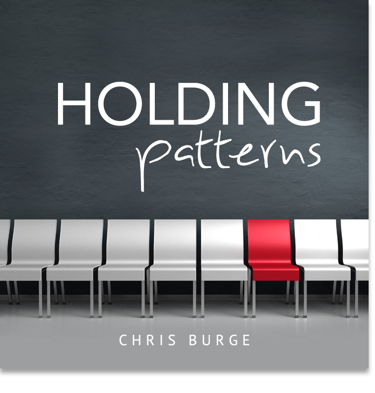Holding_Patterns_by_Chris_Burge-Teaching-Series-CBMI-Reach_Your_Divine_Potential-chrisburgeministries