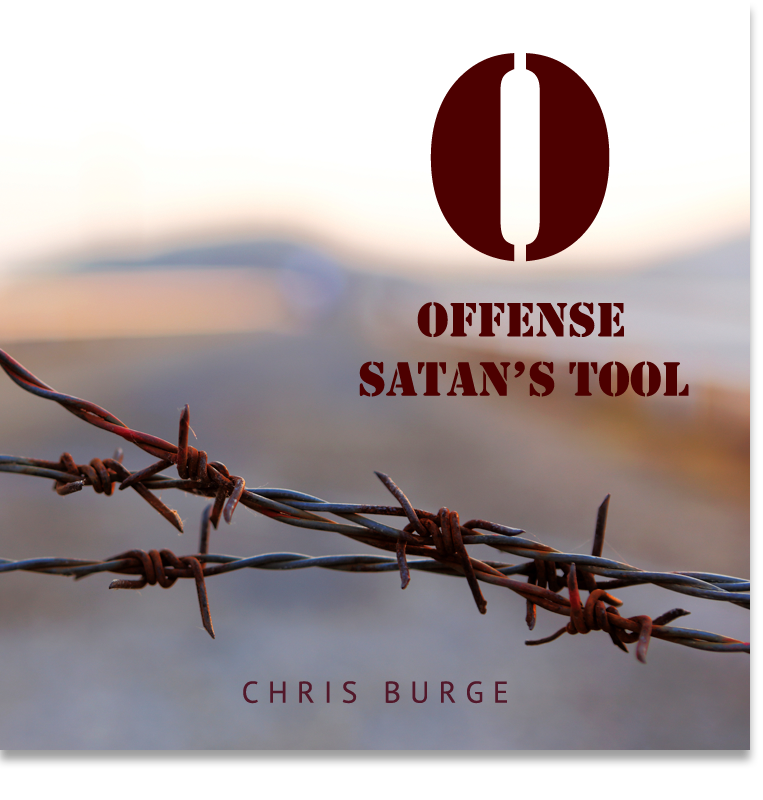 Offense_Satans_Tool_by_Chris_Burge-Teaching-Series-CBMI-Reach_Your_Divine_Potential-chrisburgeministries