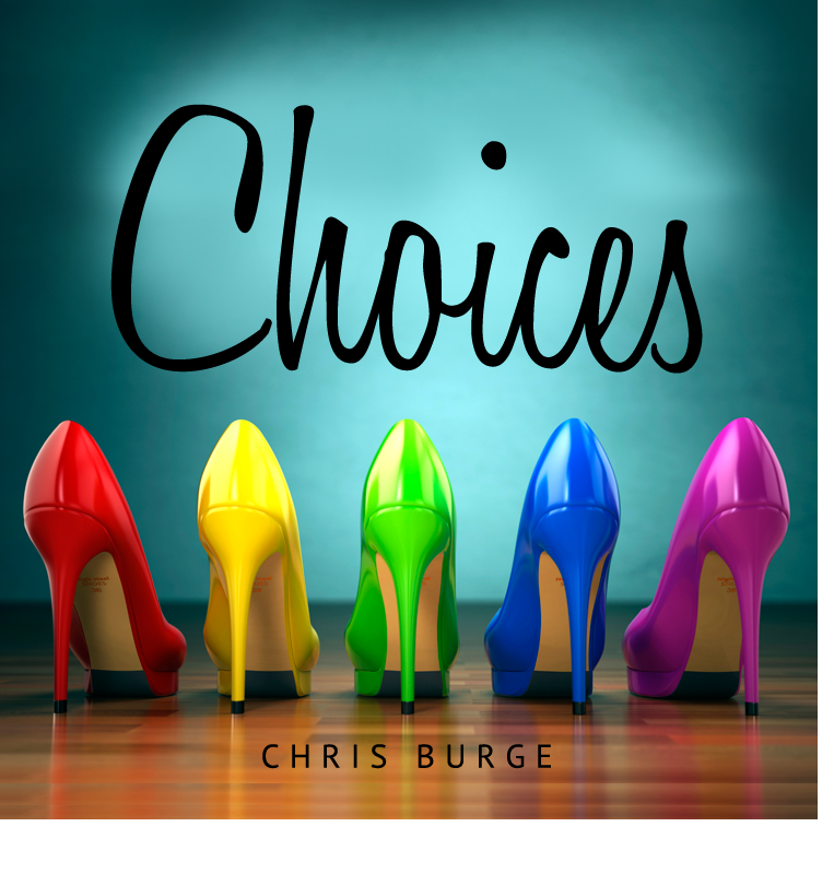 The_Power_Choices_By_Chris_Burge-Teaching-Series-CBMI-Reach_Your_Divine_Potential-chrisburgeministries