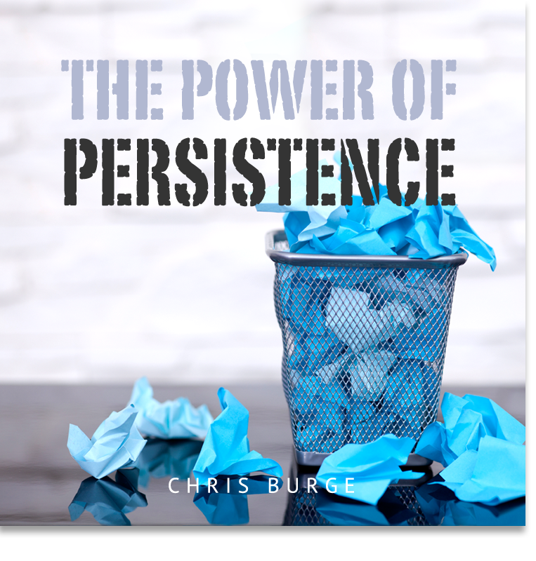 The_Power_Persistence_By_Chris_Burge-Teaching-Series-CBMI-Reach_Your_Divine_Potential-chrisburgeministries