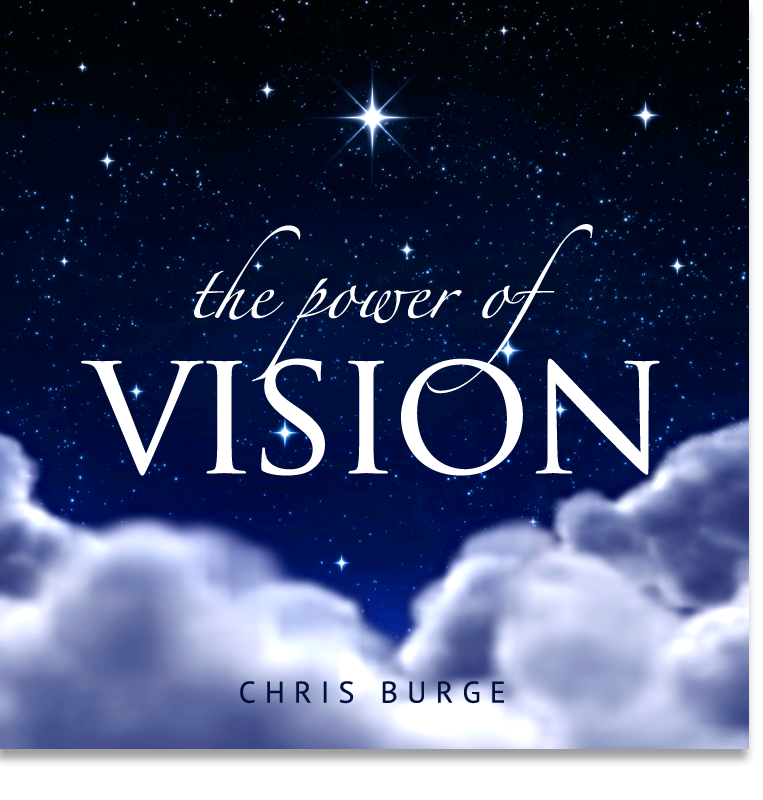 The_Power_Vision_By_Chris_Burge-Teaching-Series-CBMI-Reach_Your_Divine_Potential-chrisburgeministries